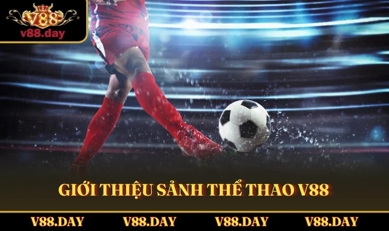 Giới thiệu sảnh Thể Thao V88