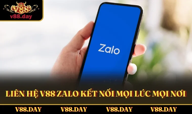 Liên hệ V88 Zalo kết nối mọi lúc mọi nơi