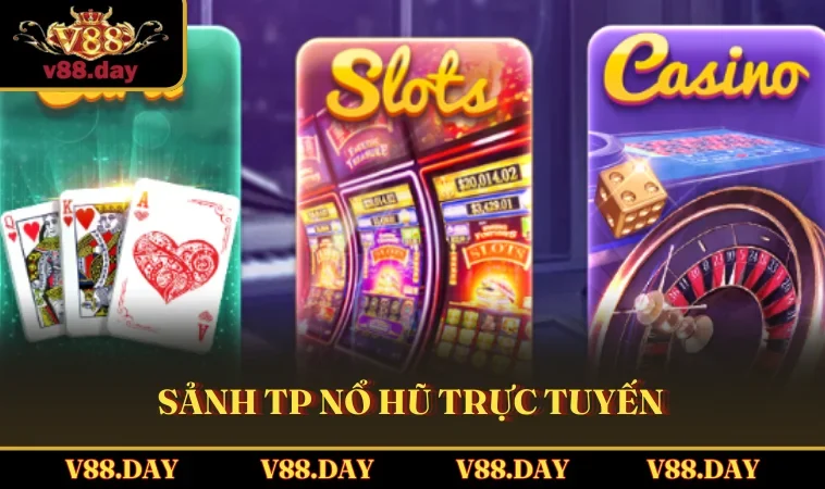 sanh tp no hu truc tuyen Sảnh TP Nổ Hũ trực tuyến