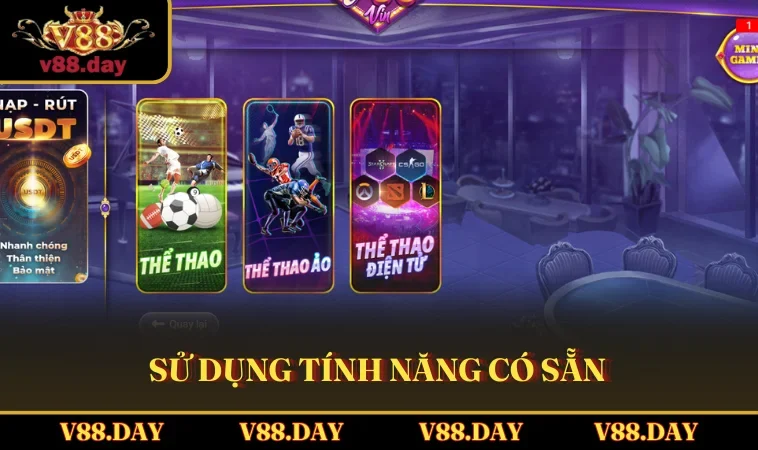 su dung tinh nang co san Sử dụng tính năng có sẵn