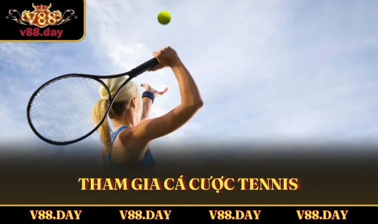 Tham gia cá cược Tennis