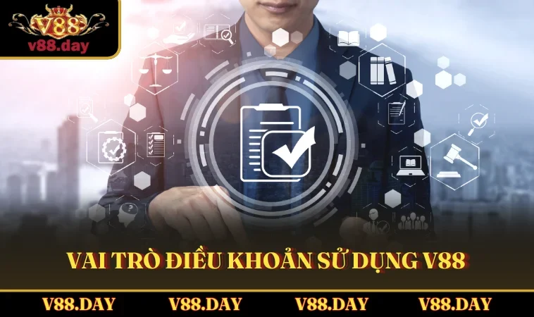 Vai trò điều khoản sử dụng V88